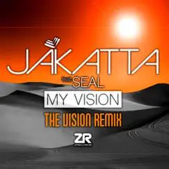 My Vision [The Vision Remix Edit] (feat. Seal) by Jakatta album reviews, ratings, credits