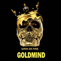 Goldmind - EP by Saya Da Fire album reviews, ratings, credits