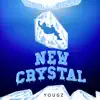 New Crystal - EP album lyrics, reviews, download