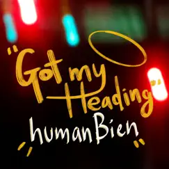 Got My Heading - Single by Humanbien album reviews, ratings, credits