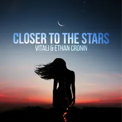 Closer to the Stars (feat. Ethan Cronin) Song Lyrics