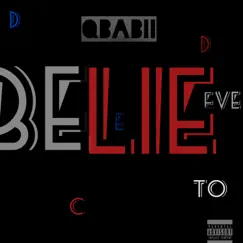 Believe - Single by Qbabii album reviews, ratings, credits