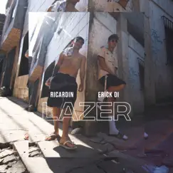 Lazer - Single by Ricardin & Erick Di album reviews, ratings, credits