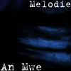 An Mwe - Single album lyrics, reviews, download