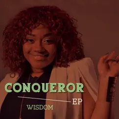 Conqueror - EP by Wisdom album reviews, ratings, credits