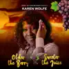 Older the Berry Sweeter the Juice - Single album lyrics, reviews, download