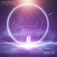 You and I (feat. Ashley Alisha) - Single by GhostDragon album reviews, ratings, credits