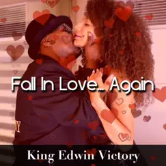 Fall in Love Again - Single by King Edwin Victory album reviews, ratings, credits