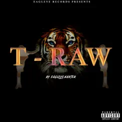 T-Raw - Single by Eagleye_karter album reviews, ratings, credits