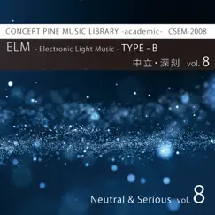 ELM -Electronic Light Music- TYPE-B (中立・深刻) vol.8 by HiNa & CONCERT PINE album reviews, ratings, credits