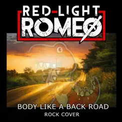 Body Like a Back Road - Single by Red Light Romeo album reviews, ratings, credits