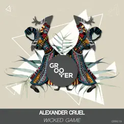 Wicked Game - Single by Alexander Cruel album reviews, ratings, credits