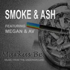 Smoke & Ash - Single by Markus Be. / Music from the Underground album reviews, ratings, credits