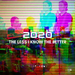 2020, The less I know the better - Single by Mark Feng album reviews, ratings, credits