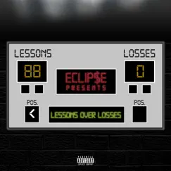 Lessons Over Losses - EP by Eclip$e album reviews, ratings, credits