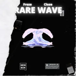 Rare Wave - Single by Froze & Close album reviews, ratings, credits