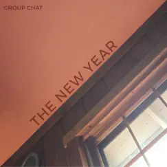 The New Year - EP by Group Chat album reviews, ratings, credits