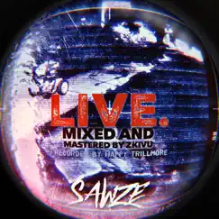Live. - Single by SAWZE album reviews, ratings, credits