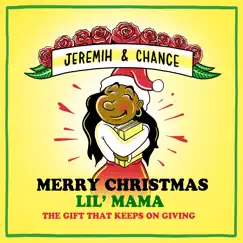 Merry Christmas Lil Mama: The Gift That Keeps on Giving by Chance the Rapper & Jeremih album reviews, ratings, credits