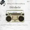 Ditshele (feat. Ausi Velamina, Lejeje & Caliba) - Single album lyrics, reviews, download