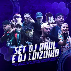 SET DJ RAUL E DJ LUIZINHO - Single by Dj Raul, Dj Luizinho MPC, Grego MC, MC PH, MC Gudan, Hugo CNB, Mc Leh, MC Amaral, Mc Kako & Mc Juninho Souza album reviews, ratings, credits