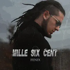 Mille Six Cent - Single by Fenixbe album reviews, ratings, credits