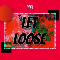 Let Loose - Single by REC album reviews, ratings, credits