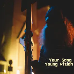 Your Song - Single by Young Vision album reviews, ratings, credits