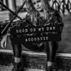 Good on My Own (Acoustic) - Single album lyrics, reviews, download