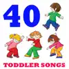 40 Toddler Songs album lyrics, reviews, download