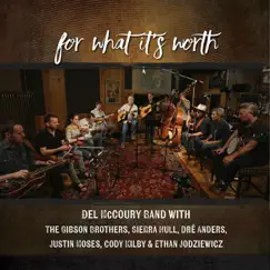 For What It's Worth (feat. Sierra Hull, The Gibson Brothers, Dré Anders & Justin Moses) - Single by The Travelin' McCourys album reviews, ratings, credits
