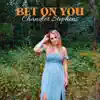 Bet on You - Single album lyrics, reviews, download