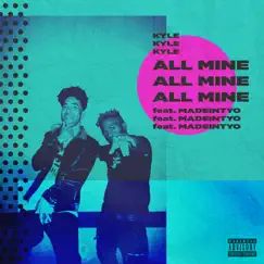 All Mine (feat. MadeinTYO) Song Lyrics