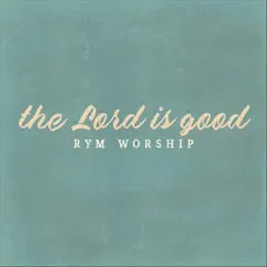 The Lord Is Good Song Lyrics