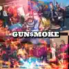 Gun$moke (feat. Block, Don Savy, Nickaveli, Teedo, Geno Gallardo & Br$$zo) - Single album lyrics, reviews, download