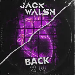 Back 2 U - Single by Jack Walsh album reviews, ratings, credits