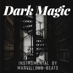 Dark Magic - Single by Marvillous Beats album reviews, ratings, credits