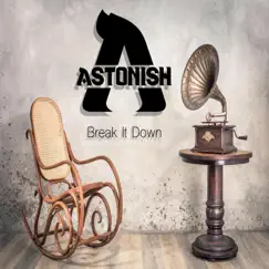 Break It Down - Single by Djastonish85 album reviews, ratings, credits