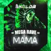 Mega Rave Mama - Single album lyrics, reviews, download