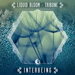 Interbeing by Liquid Bloom & Tribone album reviews, ratings, credits