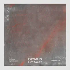 Fly Away - Single by Paymon album reviews, ratings, credits