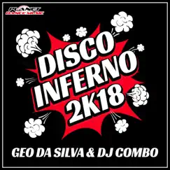 Disco Inferno 2K18 (Stephan F Remix) Song Lyrics