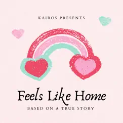 Feels Like Home - Single by Kairos album reviews, ratings, credits