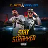 Stay Strapped (feat. Smiley Loks) - Single album lyrics, reviews, download