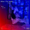 When I Lie Awake (Visions) [feat. Tuli] - Single album lyrics, reviews, download