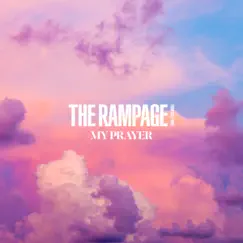 MY PRAYER - Single by THE RAMPAGE from EXILE TRIBE album reviews, ratings, credits