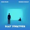 Stay Together (feat. Iman Omari) - Single album lyrics, reviews, download