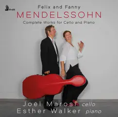 Felix Mendelssohn & Fanny Mendelssohn-Hensel: Complete Works for Cello & Piano by Joel Marosi & Esther Walker album reviews, ratings, credits