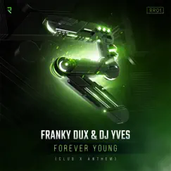 Forever Young - Single by DJ Yves & Franky Dux album reviews, ratings, credits