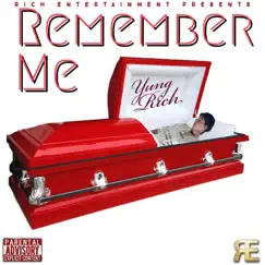 Remember Me - Single by Yung Rich album reviews, ratings, credits